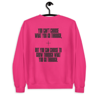 Image 7 of Unisex Sweatshirt (You don't choose the things you go through)