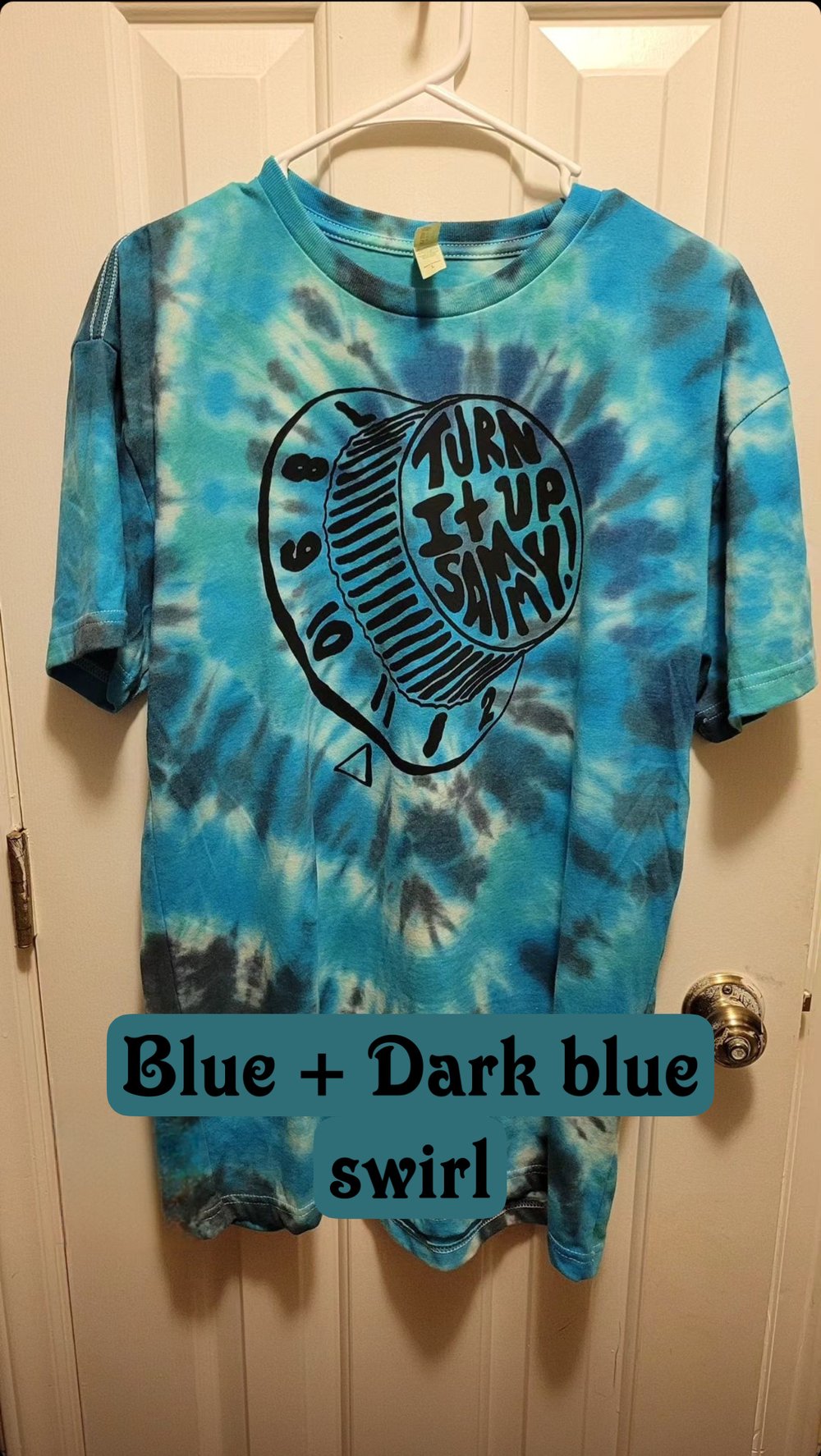 Turn It Up Sammy! CUSTOM Tie-Dye *PRE-ORDER*