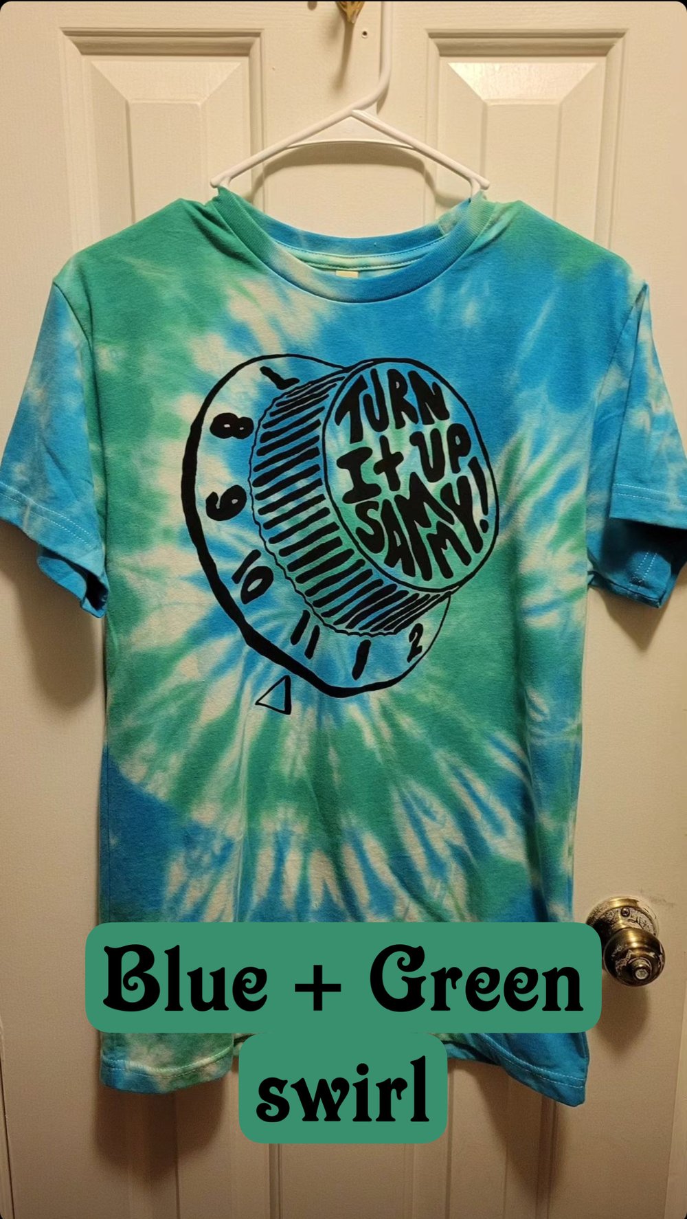 Turn It Up Sammy! CUSTOM Tie-Dye *PRE-ORDER*