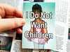 Zine: I Do Not Want Children