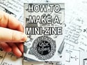 Zine: How To Make A Mini-Zine