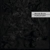 MONDE BRUITS "Purgatory" LP