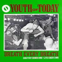 Image 1 of YOUTH OF TODAY "Breath Every Breath: Don Fury Demos 1986 & Live CBGB's 1985" LP
