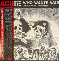 Image 1 of ACUTE "Who Wants War: Discography 1986-1989" 2LP + CD