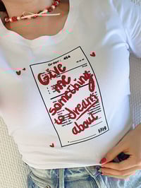 Image 2 of Give me something to dream about shirt