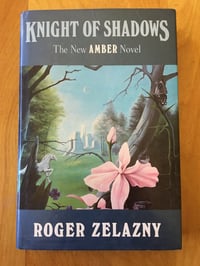 Image 1 of Roger Zelazny "Knight of Shadows: A New Amber Novel" Hardcover #FIRST EDITION#