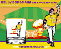 IN STOCK - BELLY BOMBS AKA THE BAYOU BAMBINO
