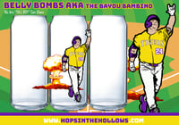 Belly Bombs aka The Bayou Bambino "Tall Boy Can" Glass
