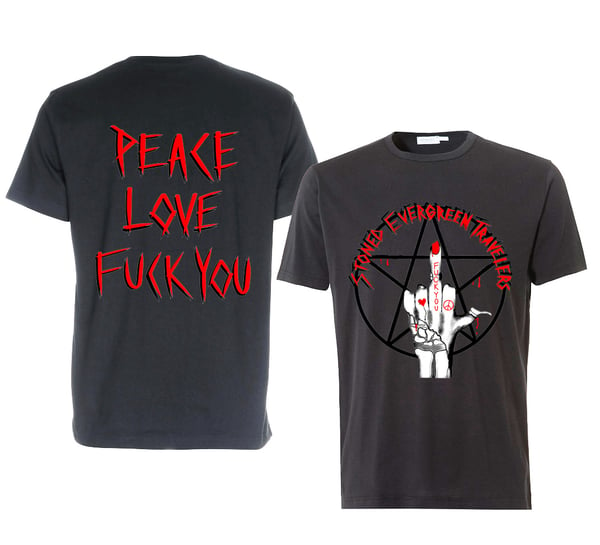 Image of Peace, Love, and FU Shirts