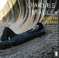 CHARLES BRADLEY- NO TIME FOR DREAMING LP