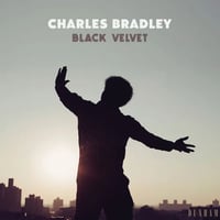 CHARLES BRADLEY- BLACK VELVET LP