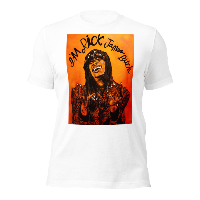 Image of "I'm Rick James Bitch!" T-Shirt