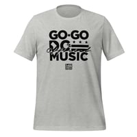 Image 2 of LOVE DC GOGO "GO-GO IS OFFICIAL MUSIC" Unisex Tee (see color options)
