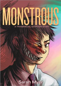 Image 1 of Monstrous: A Transracial Adoption Story Signed - Hardcover