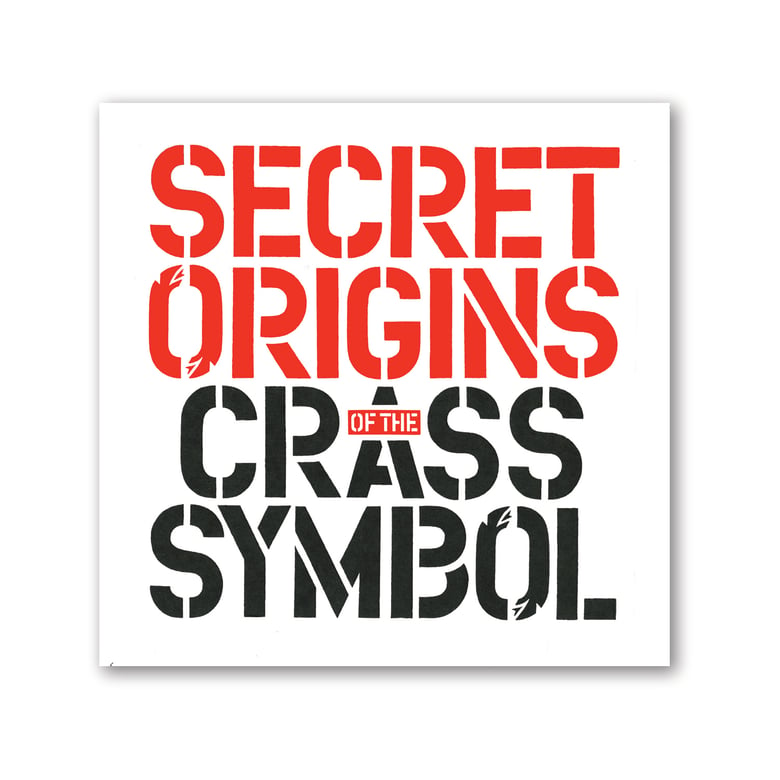 Image of The Secret Origins of the Crass Symbol by David King