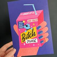Image 2 of Bitch Juice A5 Print
