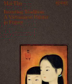 Mai-Thu - Inventing Tradition: a Vietnamese Painter in France