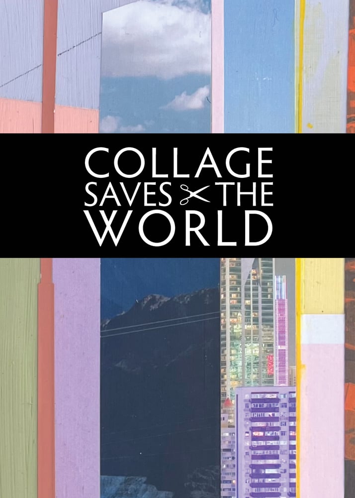 Image of Collage Saves the World