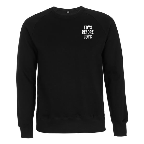 Image of "TOYS BEFORE BOY" | Sweatshirt | schwarz | feminism | sexpositive | fuck the system | organic | fair