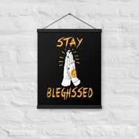 Image 1 of STAY BLEGHSSED Matte Paper Poster With Hanger