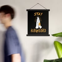 Image 3 of STAY BLEGHSSED Matte Paper Poster With Hanger