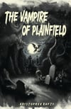 The Vampire of Plainfield - Signed Case Laminate Hardback