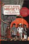 Rose's Royal Midgets and Other Little People of Vaudeville