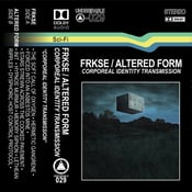 Image of FRKSE / Altered Form - Corporeal Identity Transmission CS (UNDESIRABLE-029)