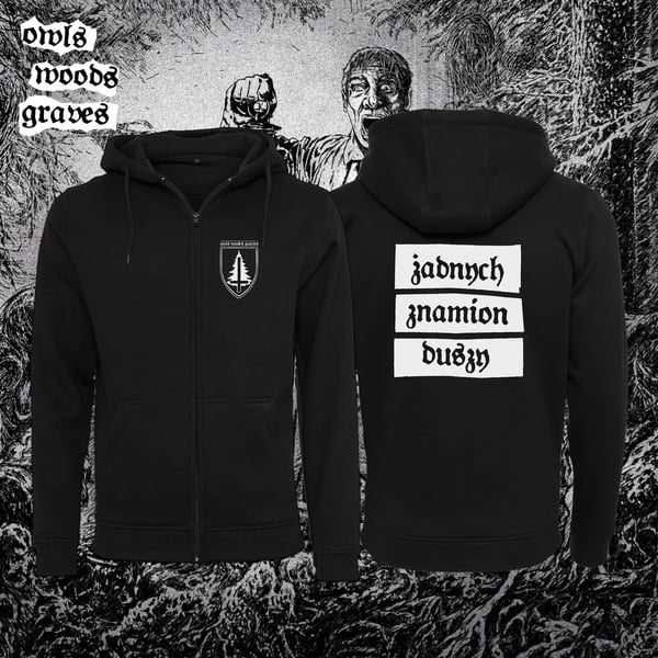 Image of OWLS WOODS GRAVES -"żadnych znamion duszy" black Hooded Zipper