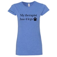 My Therapist has 4 Legs women's shirt