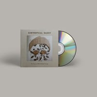 Image 1 of "Subtropical Daddy: The Story of Blind Dead Timmy" CD by Blind Dead Timmy