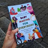 Baby Making for Everybody: Family Building and Fertility for LGBTQ+ and Solo Parents