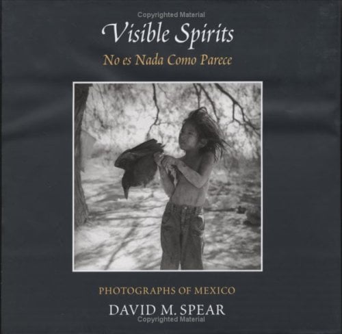 VISIBLE SPIRITS - DAVID M. SPEAR (SIGNED)