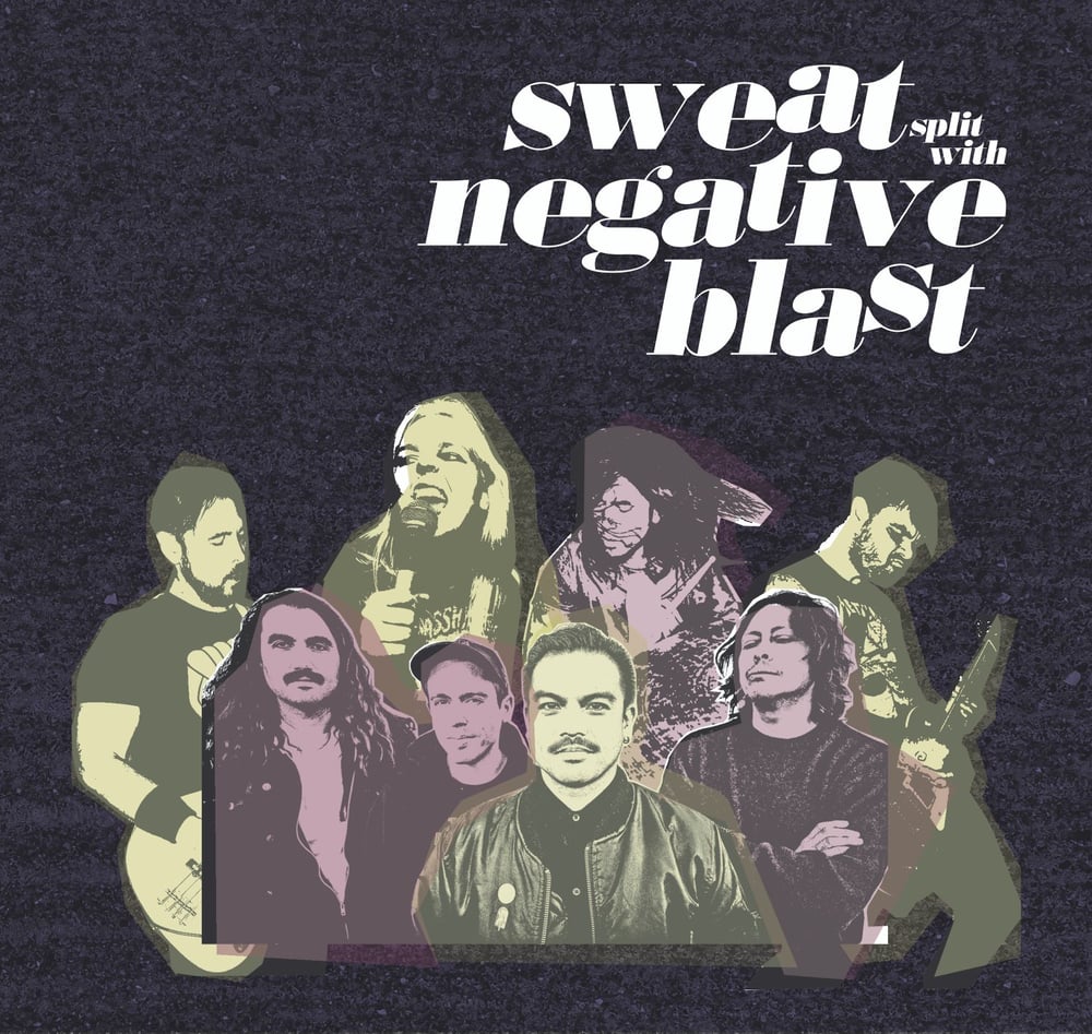 SWEAT/Negative Blast Split 7" (Purple./Black Vinyl) Aug 25th , preorder now 