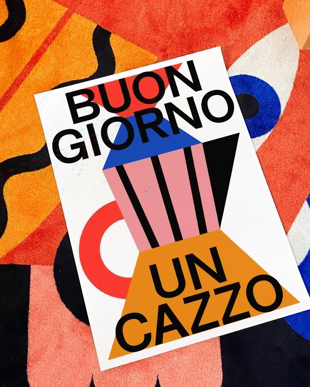 BUONGIORNO UN CAZZO Poster by Marco Oggian