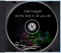 Image 4 of Mike Haggith - All The Best In All You Do [CD]
