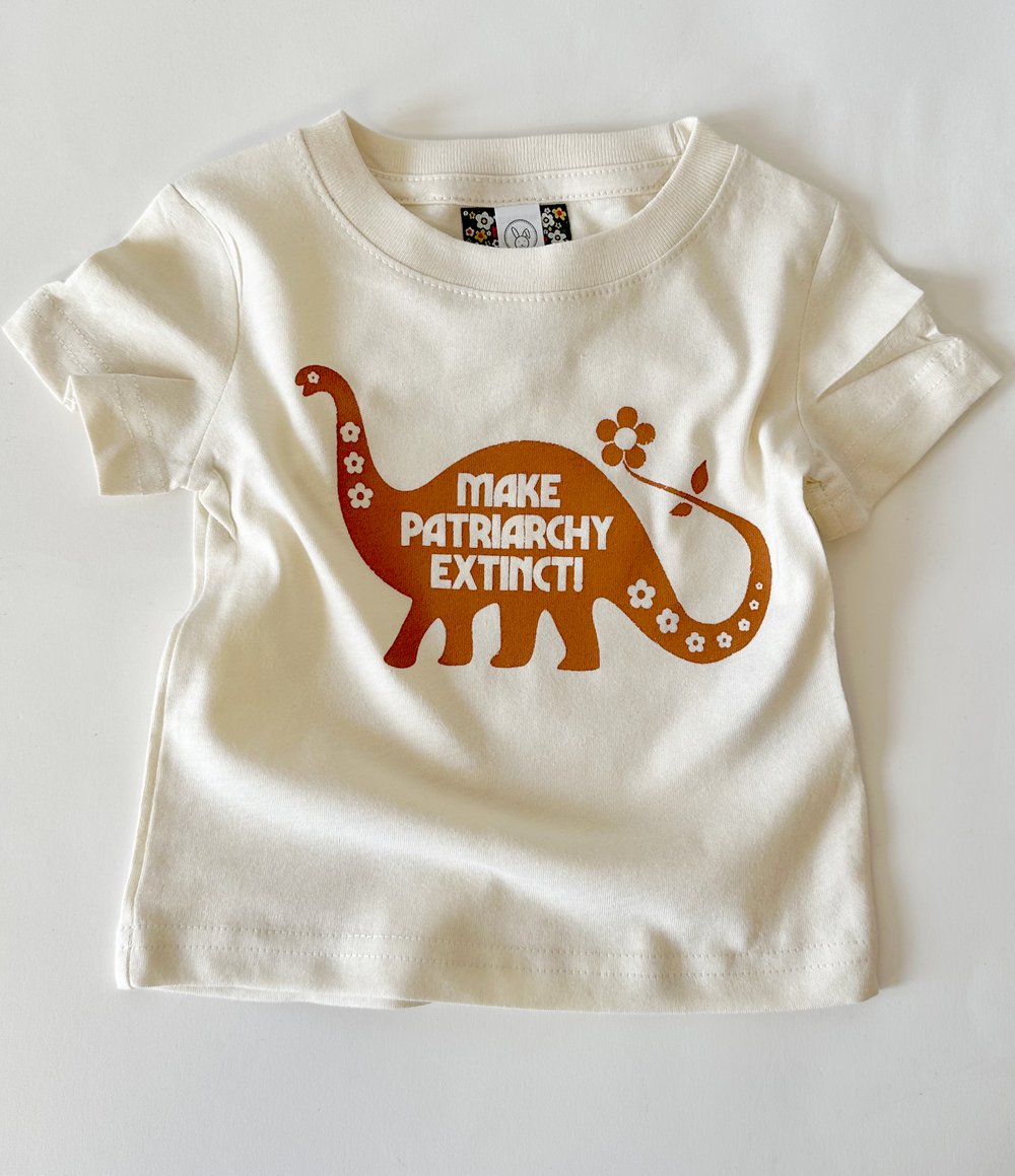Make Patriarchy Extinct- Little Kids Dinosaur Tee