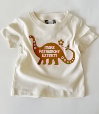 Image 1 of Make Patriarchy Extinct- Little Kids Dinosaur Tee