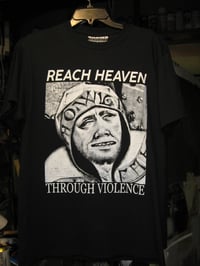 Image 3 of REACH HEAVEN THROUGH VIOLENCE
