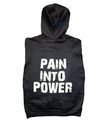 Image 2 of PAIN INTO POWER Hoodie