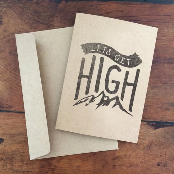 Image of A6 KRAFT GREETING CARDS - Lets Get High
