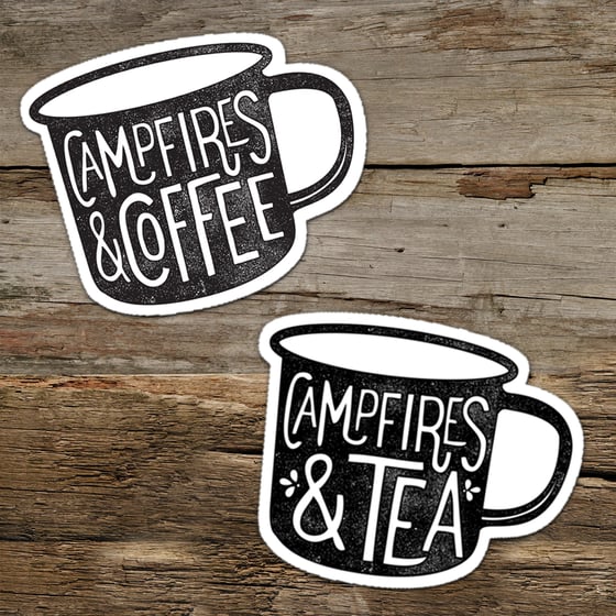 Image of Vinyl sticker - campfires & coffee / tea