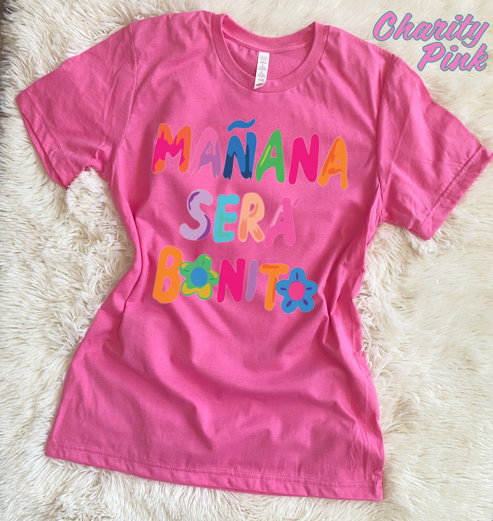 Image of MAÑANA SERA BONITO T-SHIRT (TEXT ONLY)  <br><small>WAS</small> <s>$27</s></br></b>