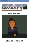 "Where Were We?" (Savages-Vol. 2, Issue 1)