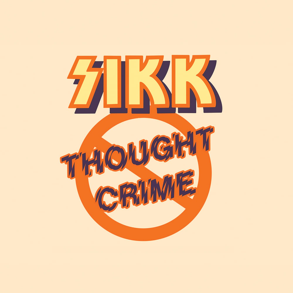 SIKK - 'Thought Crime' 7"