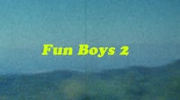 Image 1 of "Fun Boys 2" Film Digital Download
