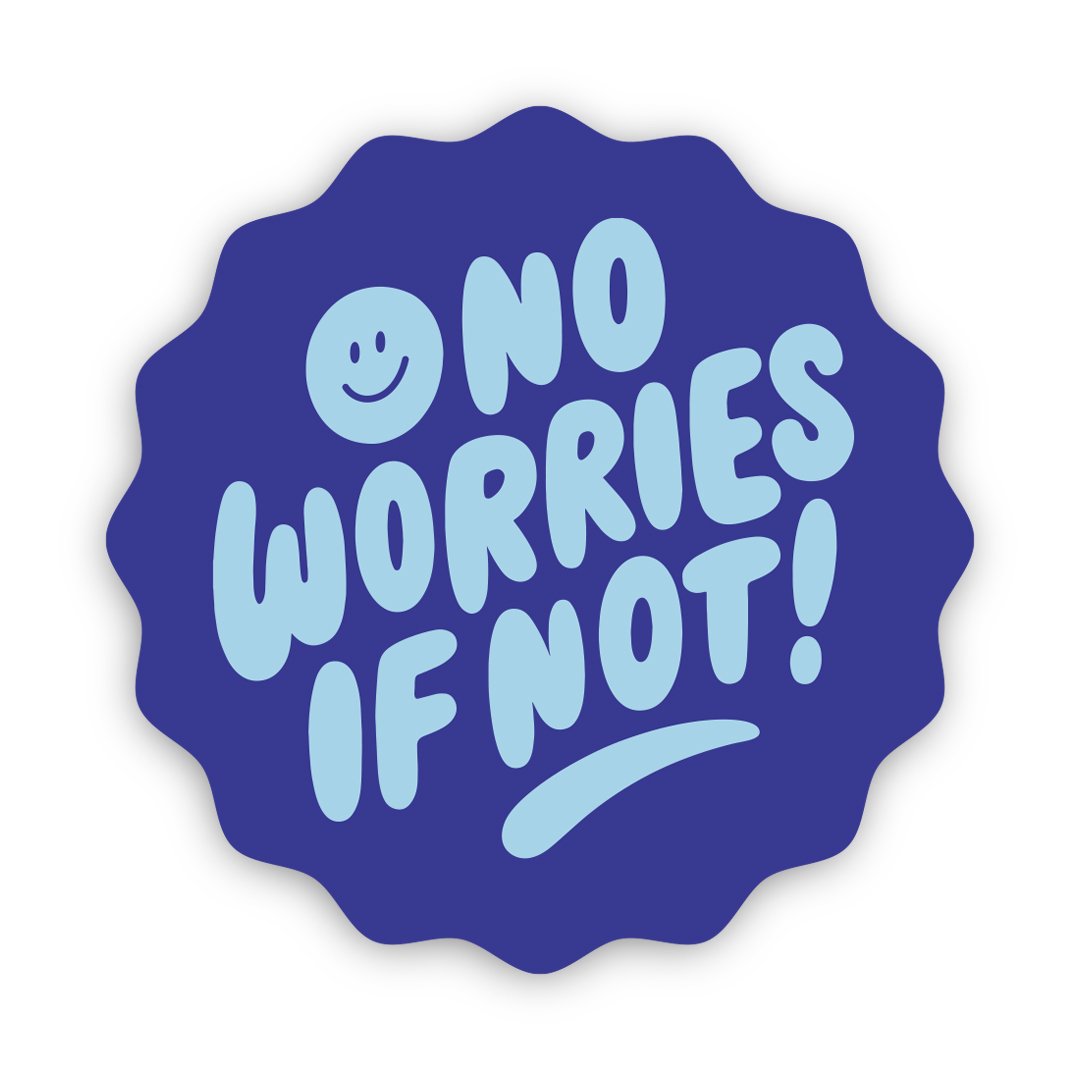 Image of No Worries Sticker
