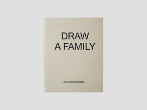 Julian Schnabel - Draw a Family 