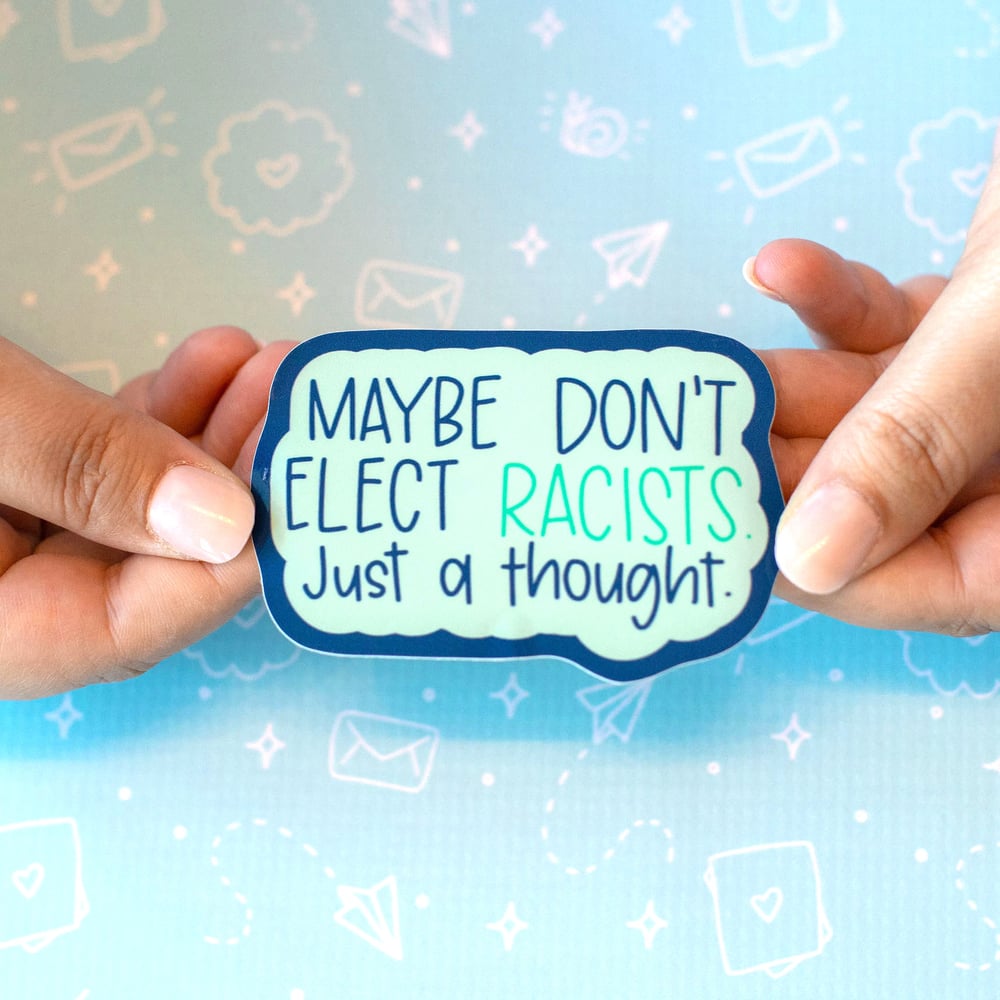 Image of Don't Elect Racists Sticker