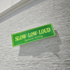 Slow - Low - Loud